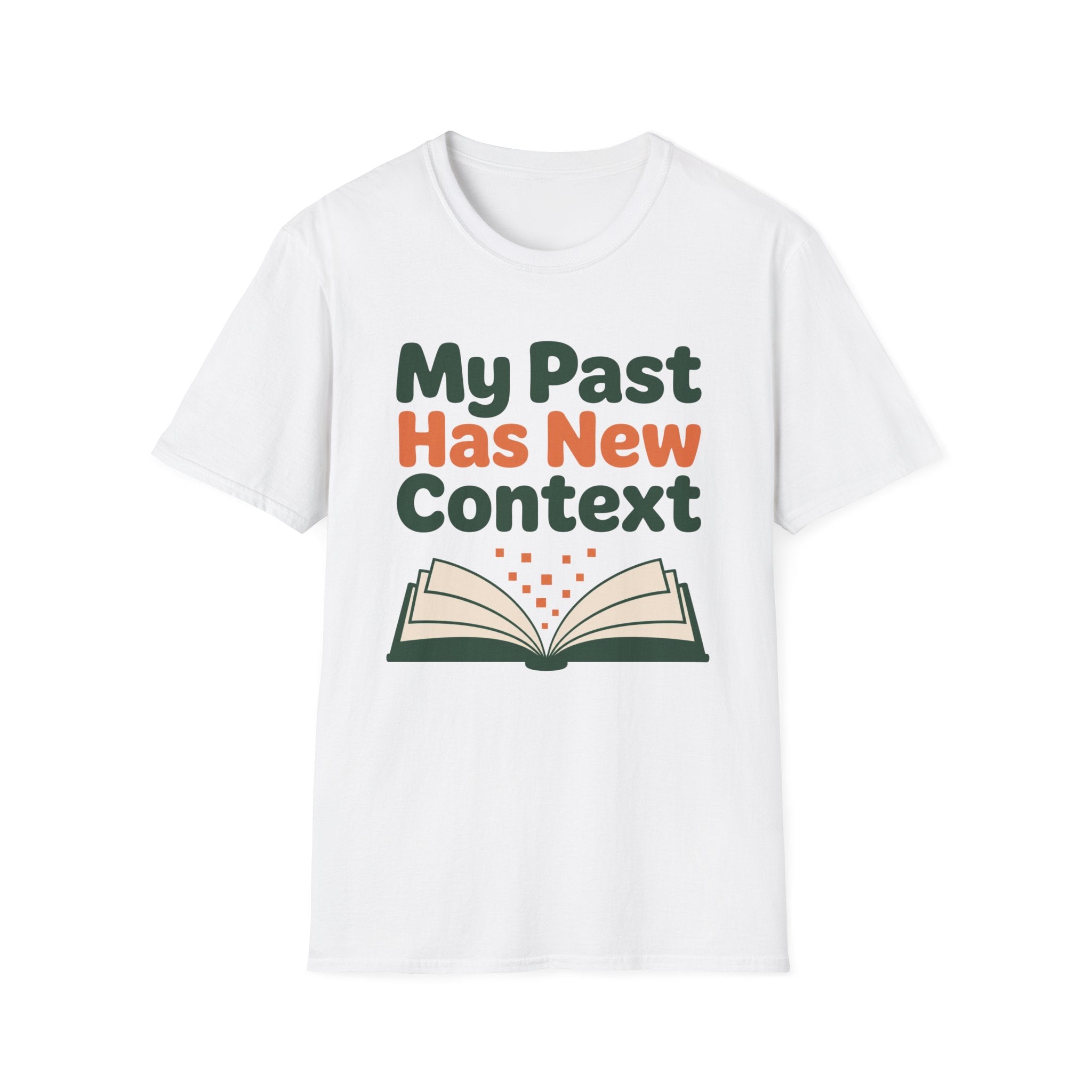 My Past Has New Context T-Shirt