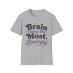 Brain Doing The Most T-Shirt