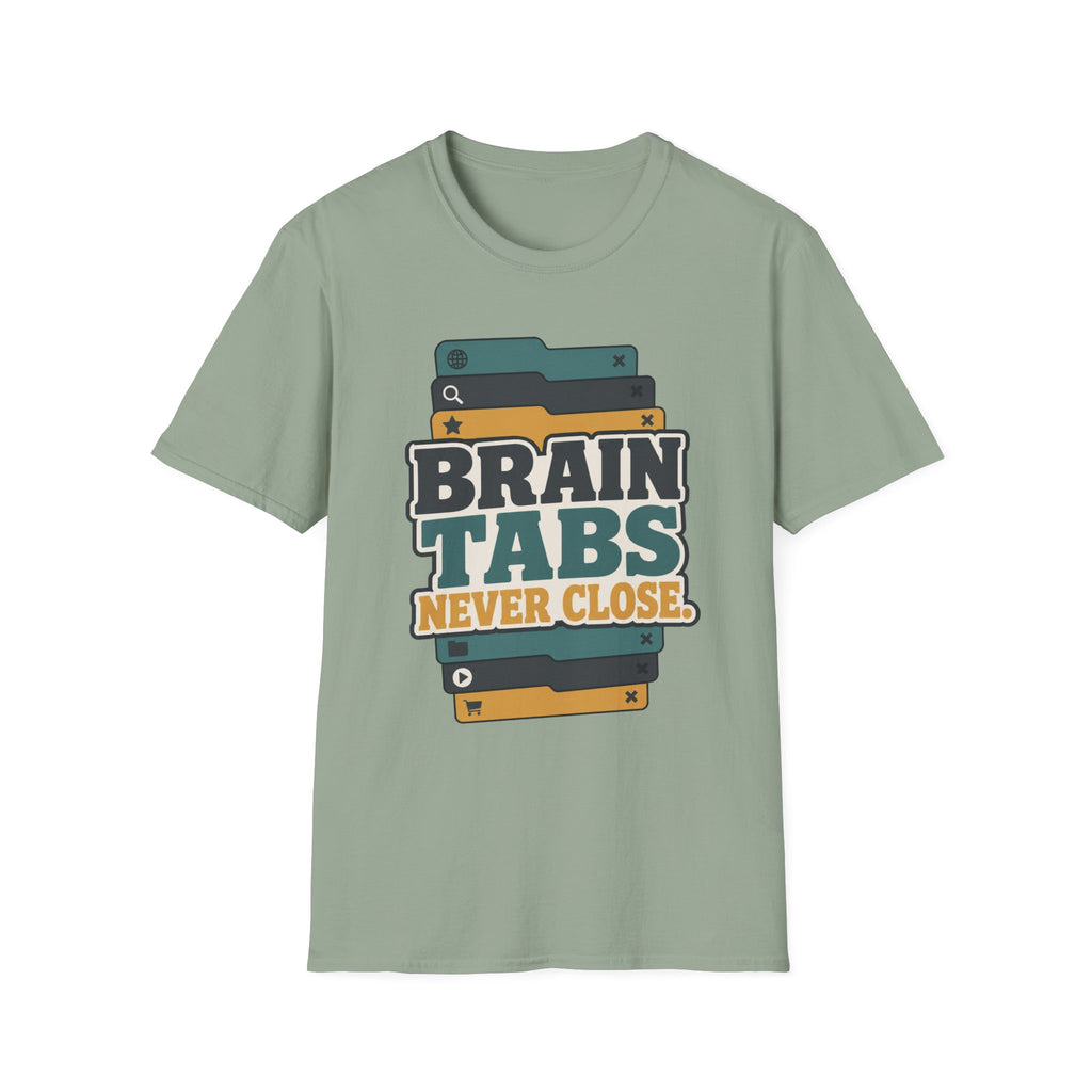 Brain Tabs Never Close T-Shirt