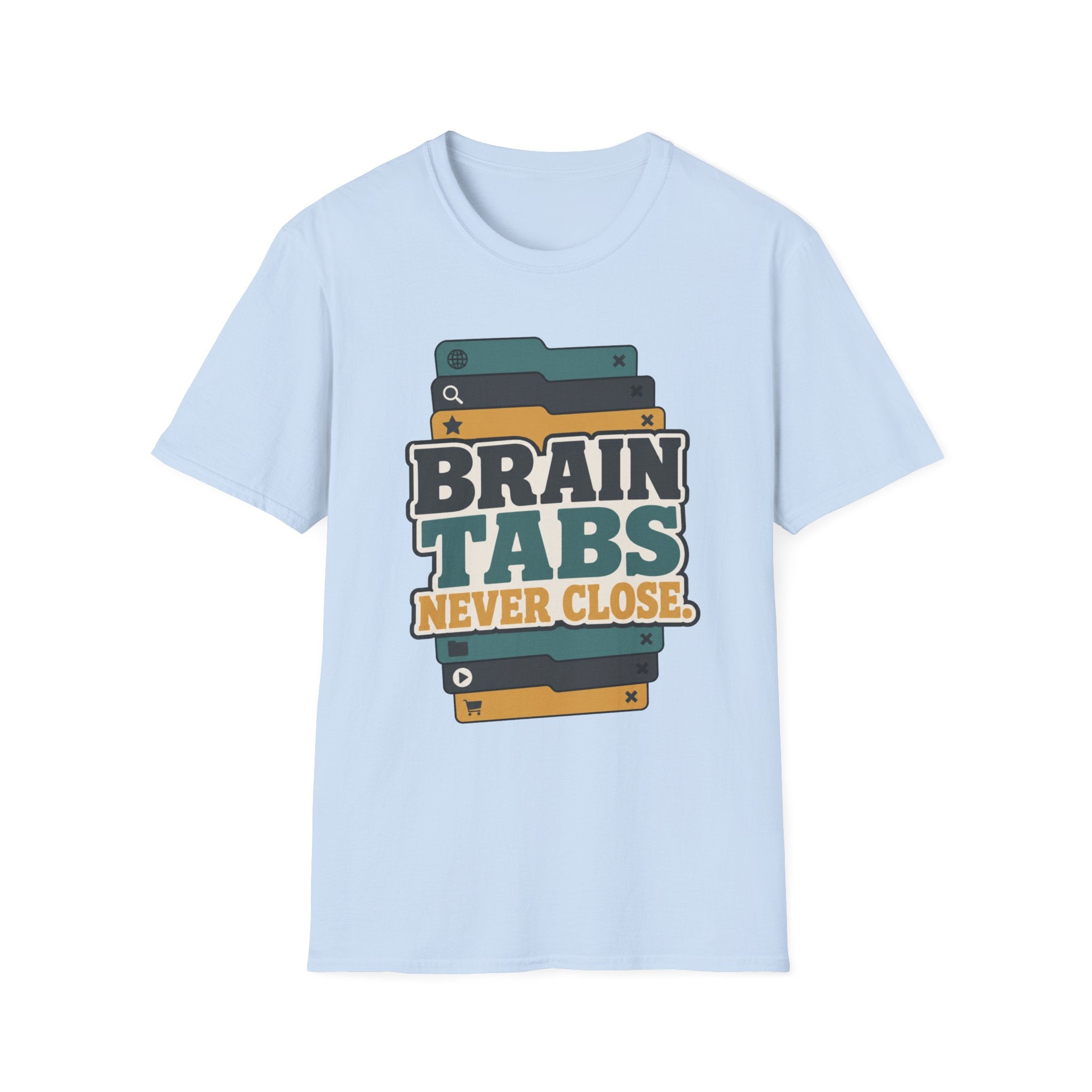Brain Tabs Never Close T-Shirt