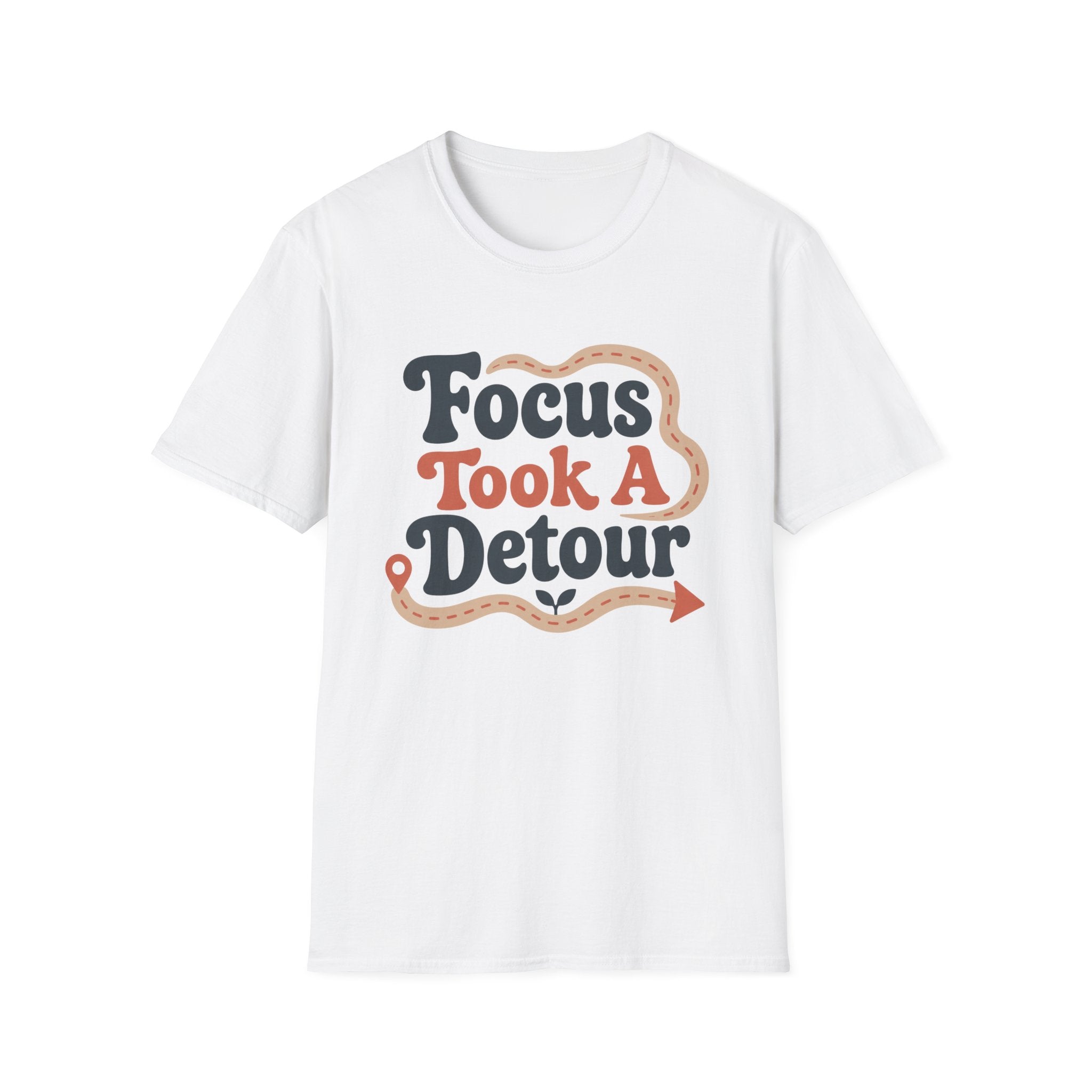 Focus Took A Detour T-Shirt