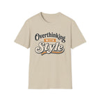 Overthinking With Style T-Shirt