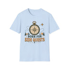 Born For Side Quests T-Shirt