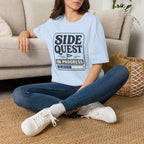 Side Quest In Progress T-Shirt