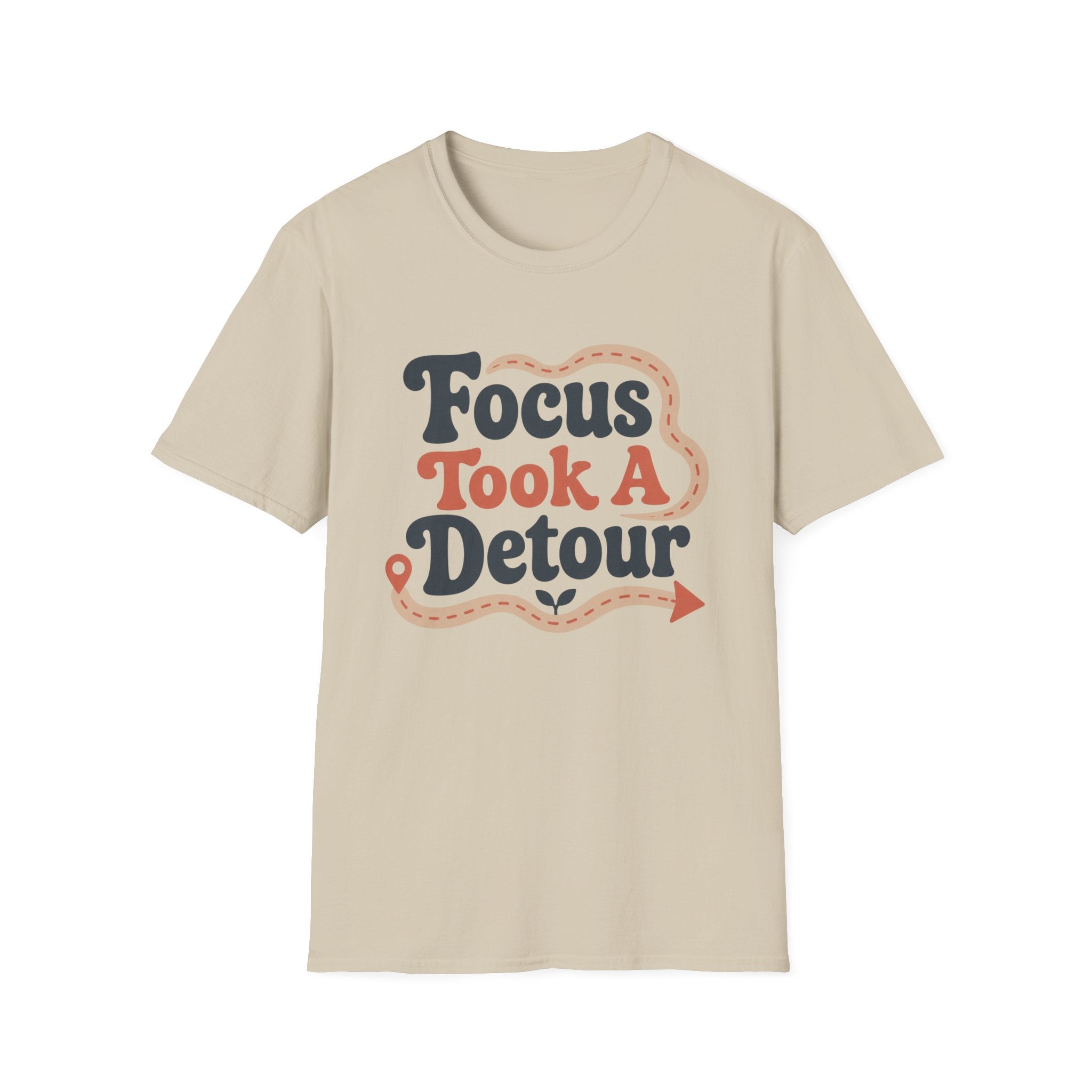Focus Took A Detour T-Shirt