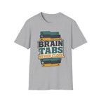 Brain Tabs Never Close T-Shirt