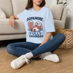 Dopamine Fully Charged T-Shirt