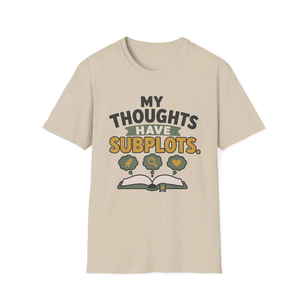 My Thoughts Have Subplots T-Shirt