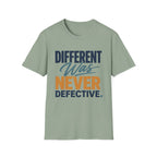 Different Was Never Defective T-Shirt