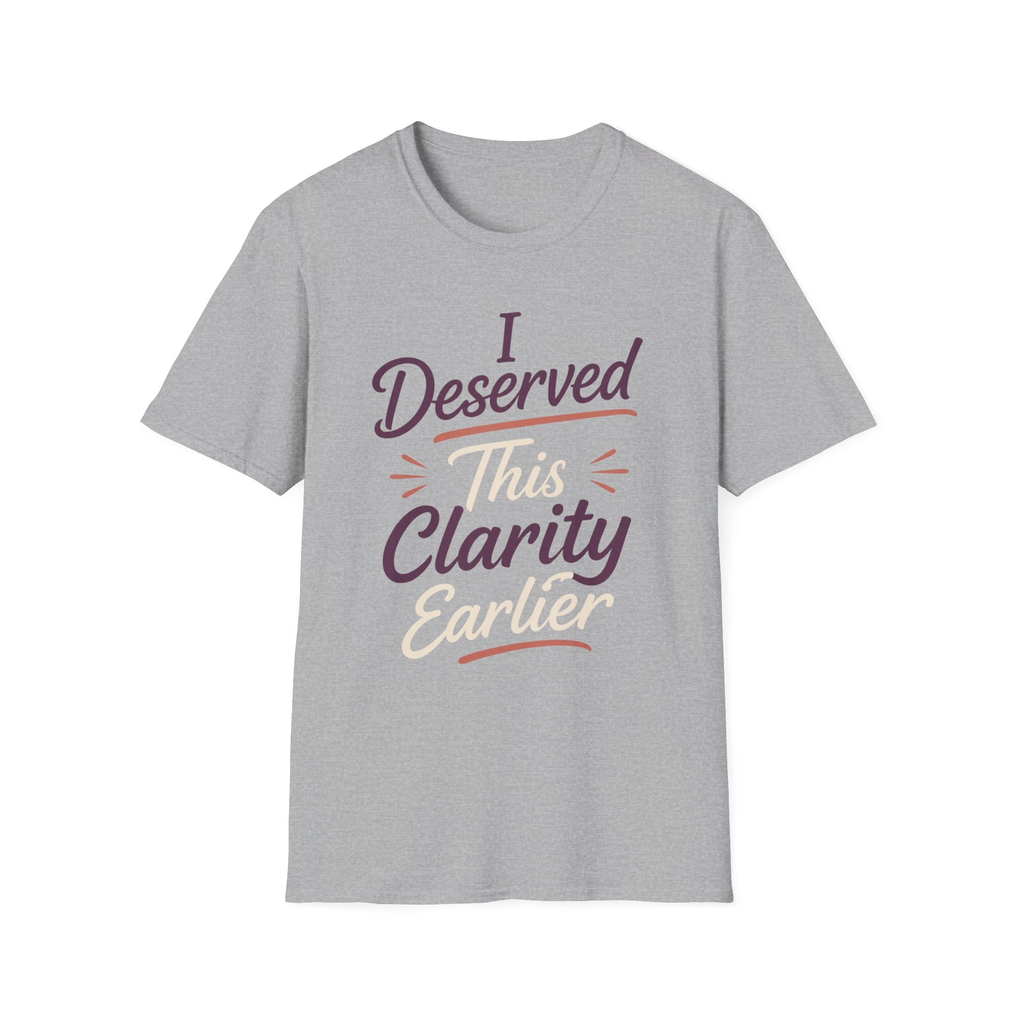 Deserved Clarity T-Shirt