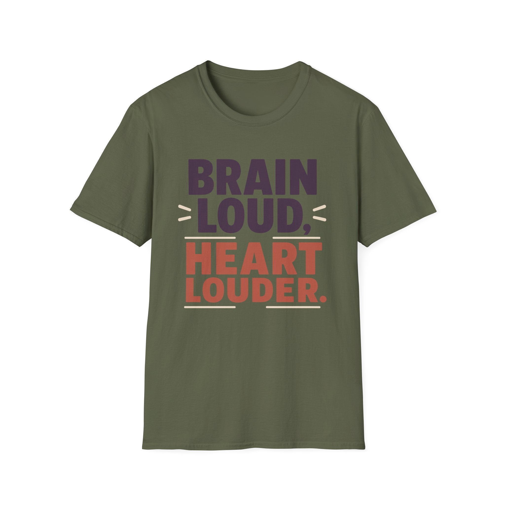 Brain Loud Heart Louder T-Shirt