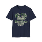 My Life Makes More Sense Now T-Shirt