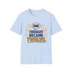 One Thought Became Twelve T-Shirt