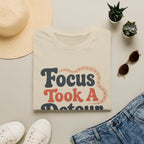 Focus Took A Detour T-Shirt