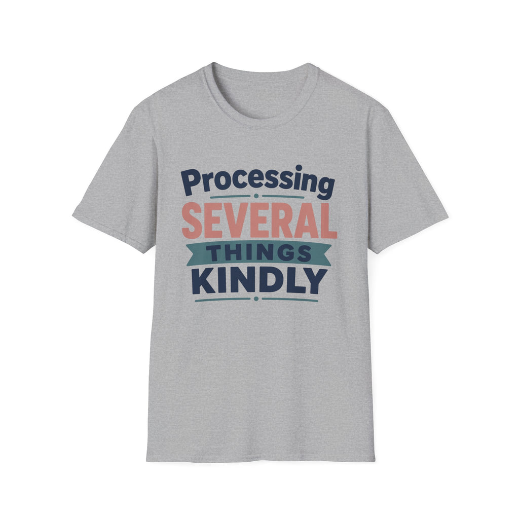 Processing Several Things Kindly T-Shirt