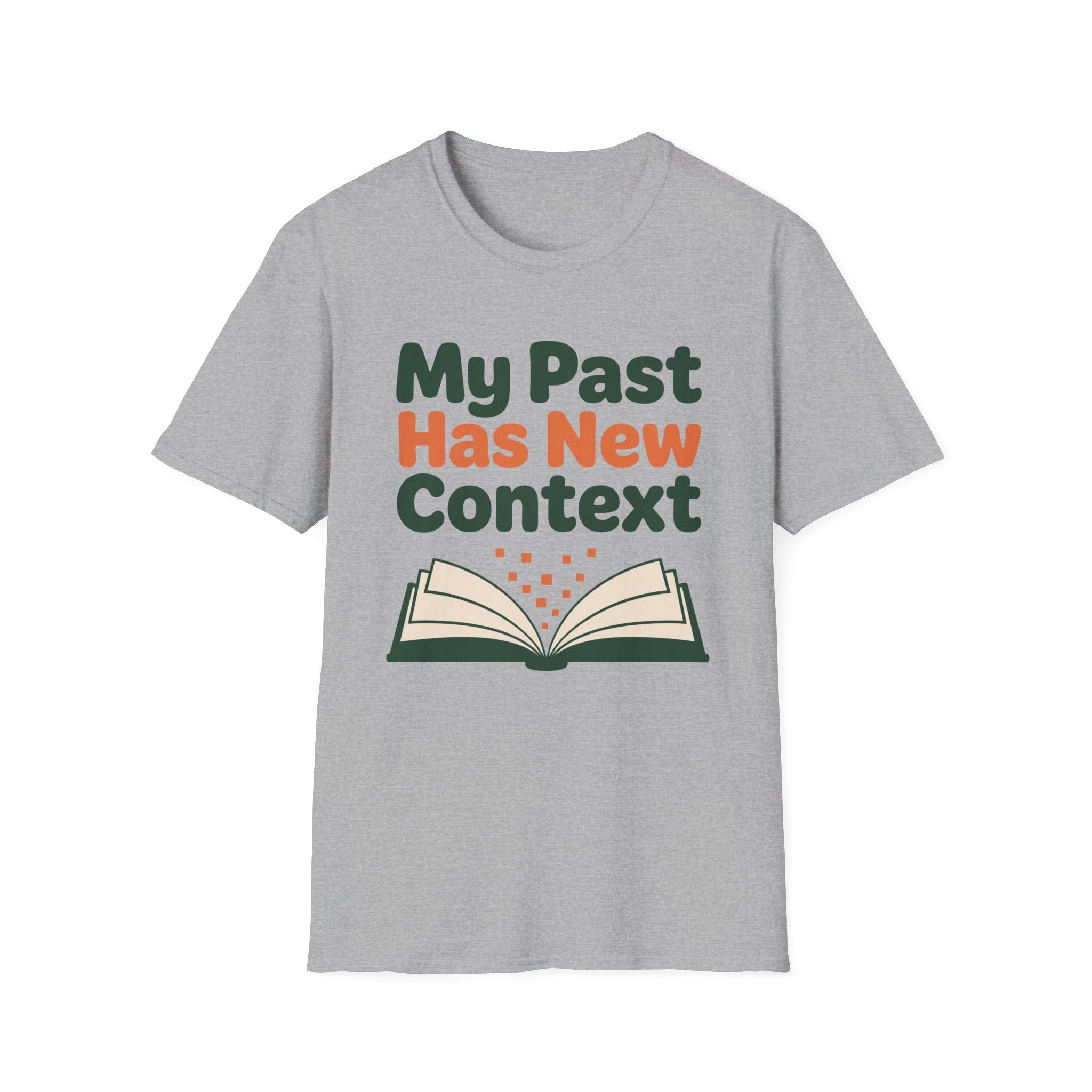 My Past Has New Context T-Shirt