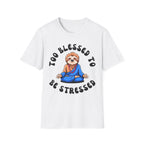 Too Blessed to be Stressed Sloth T-Shirt