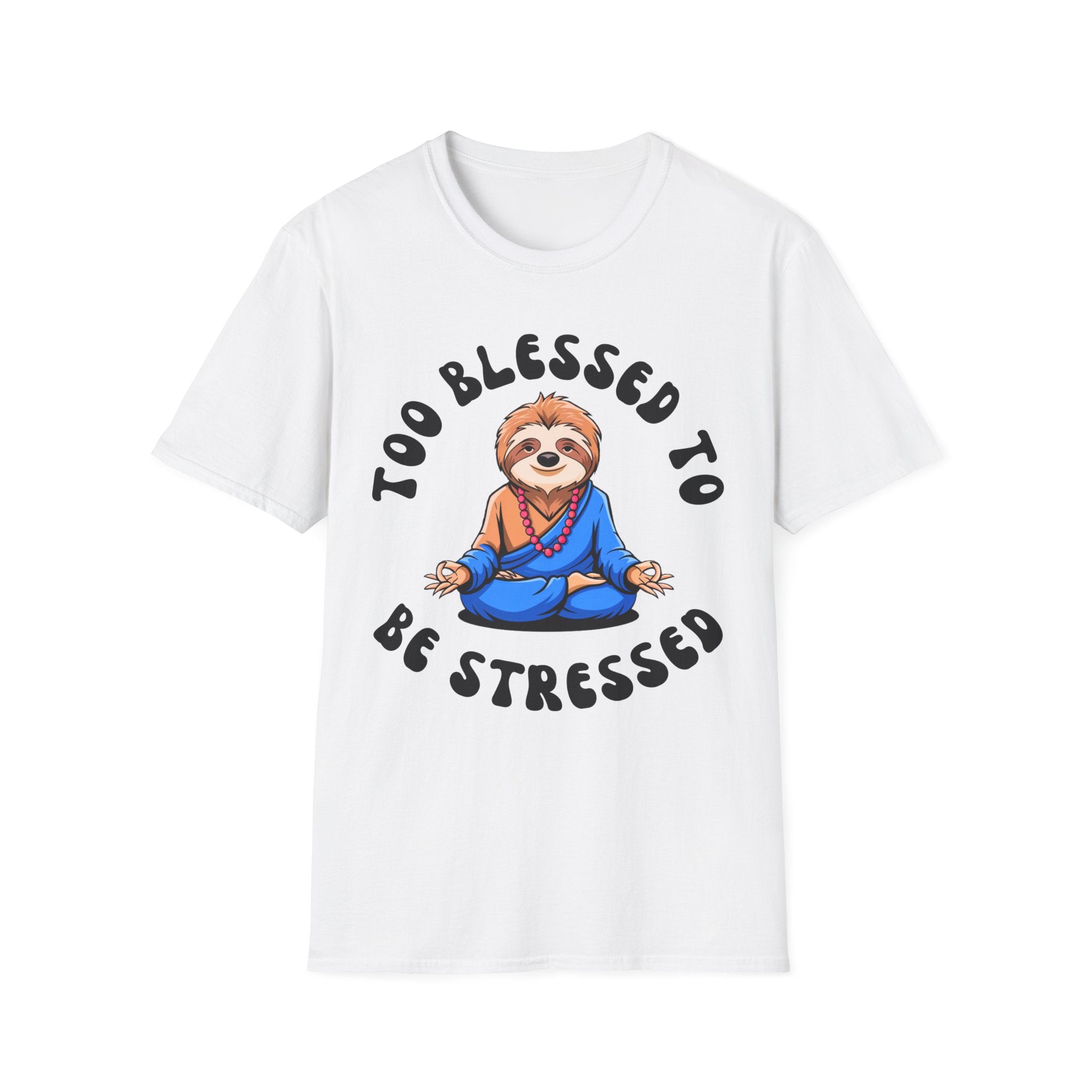 Too Blessed to be Stressed Sloth T-Shirt