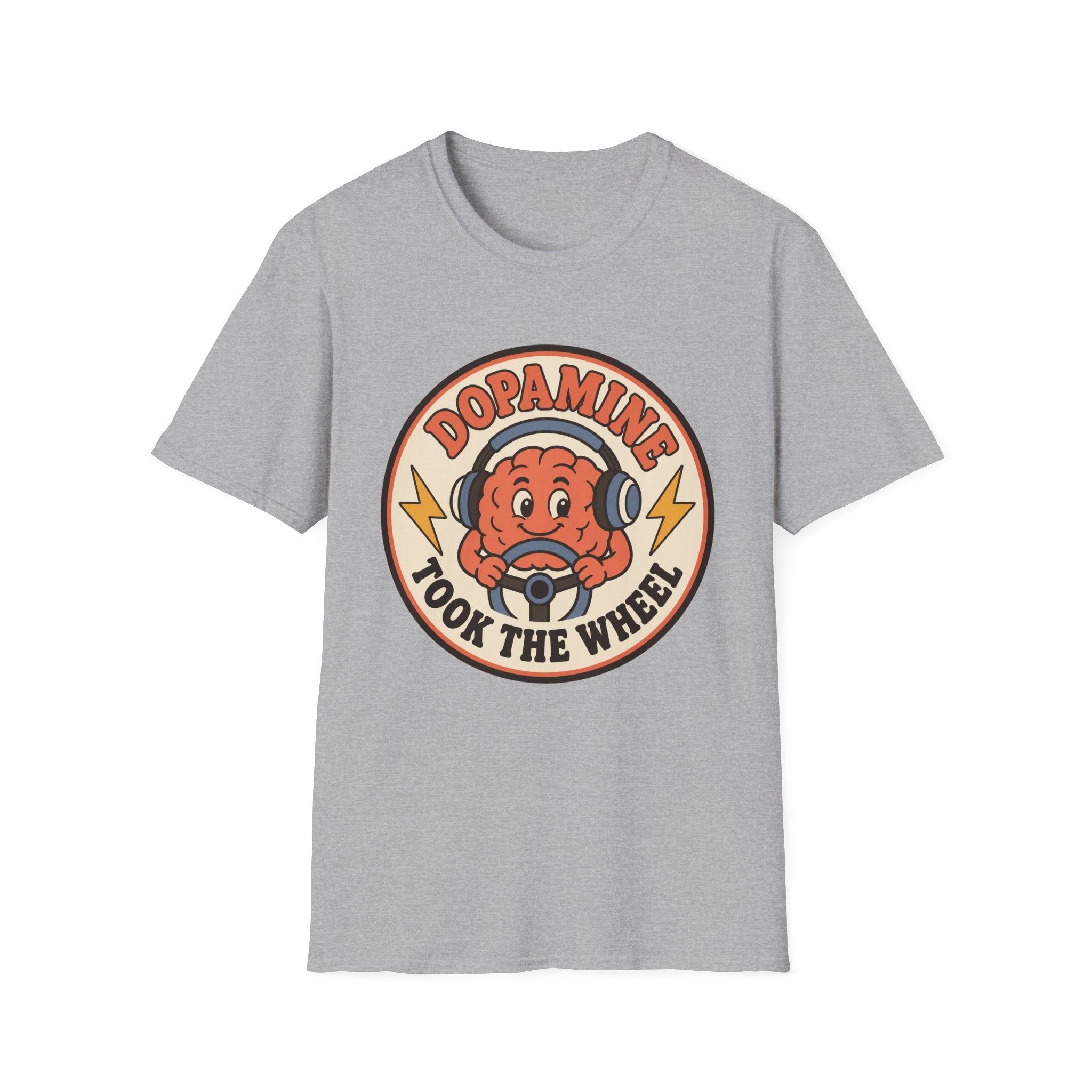 Dopamine Took The Wheel T-Shirt