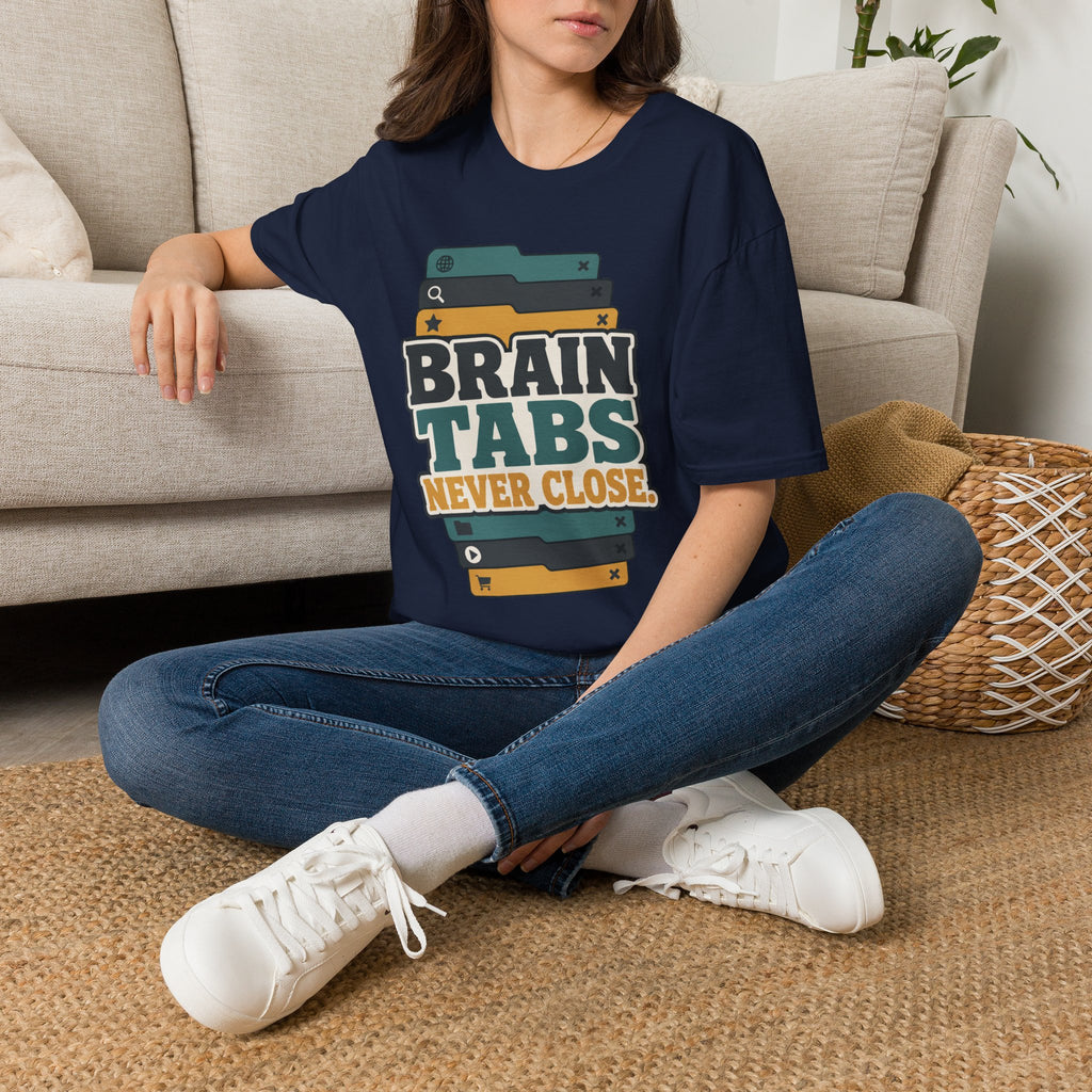 Brain Tabs Never Close T-Shirt