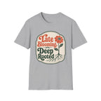 Late Blooming T-Shirt
