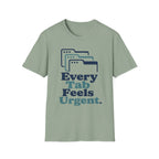 Every Tab Feels Urgent T-Shirt