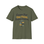 Came For One Thing T-Shirt