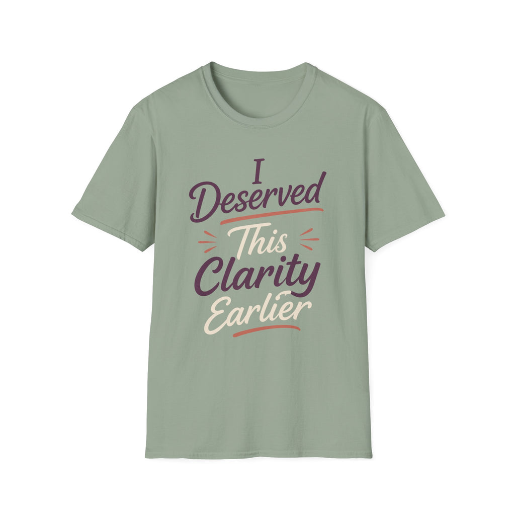 Deserved Clarity T-Shirt