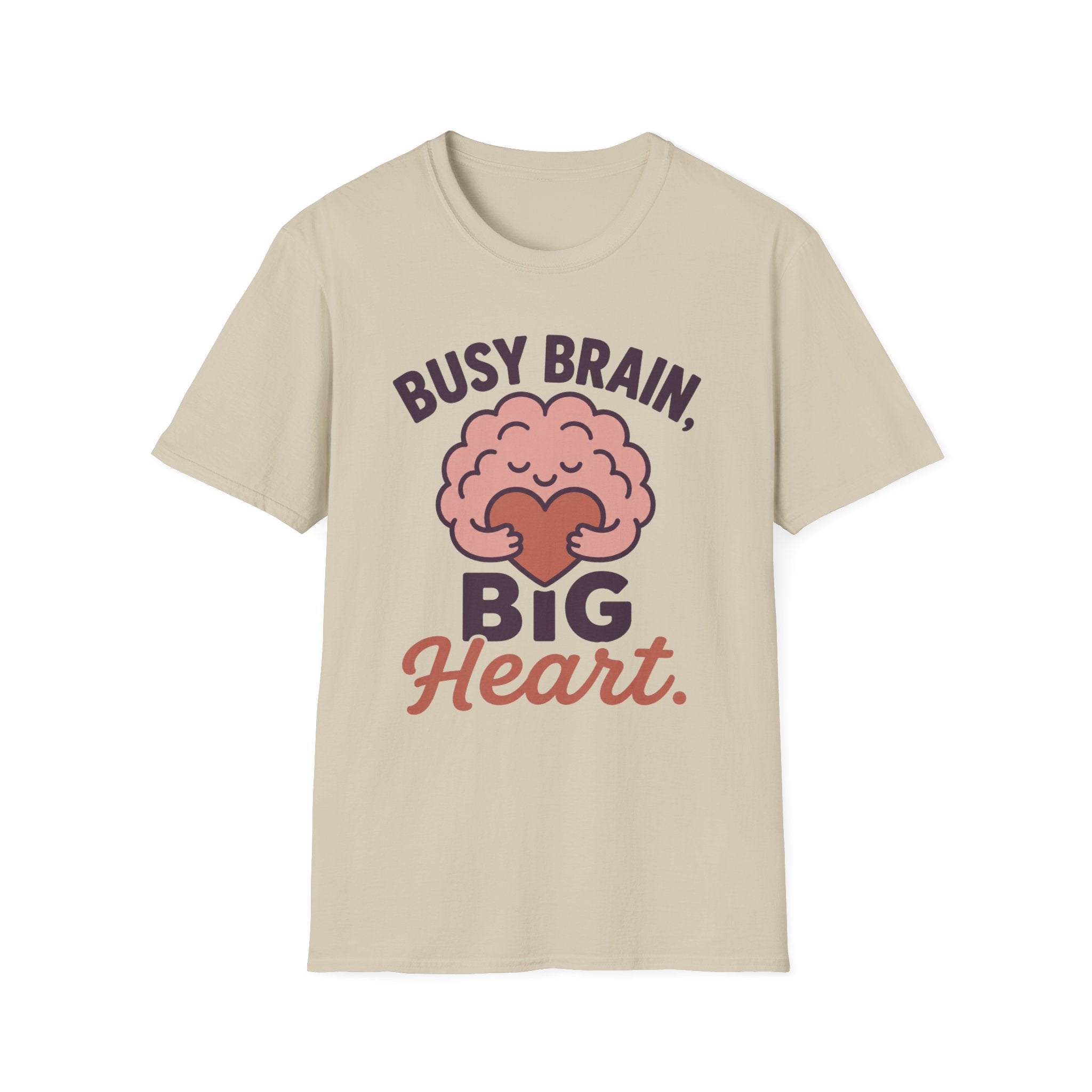 Busy Brain Big Heart T-Shirt