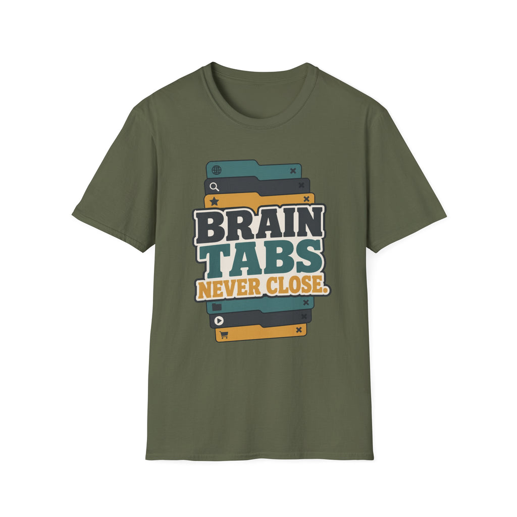 Brain Tabs Never Close T-Shirt