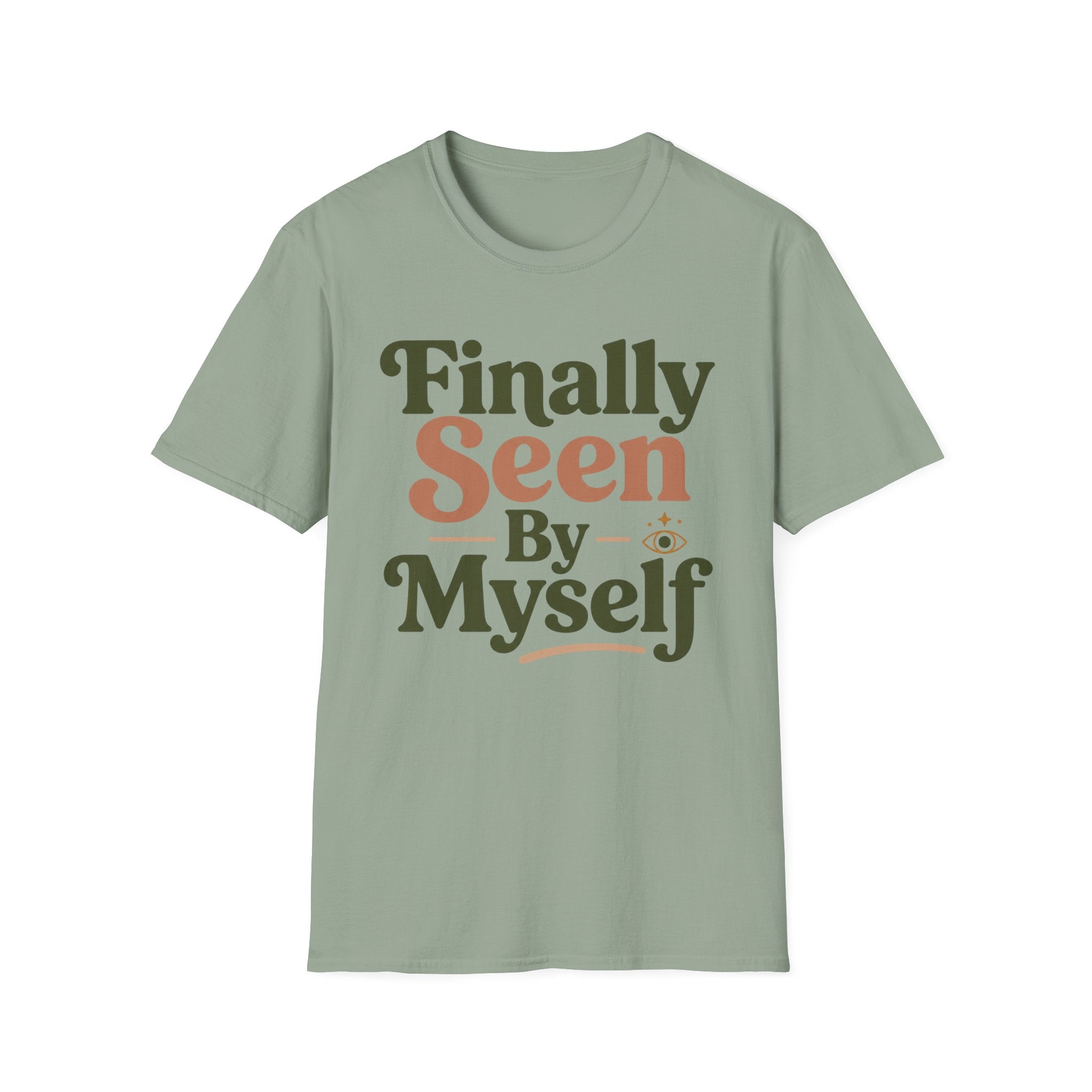 Finally Seen By Myself T-Shirt