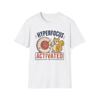 Hyper Focus Activated T-Shirt