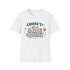 Currently On A Side Quest T-Shirt