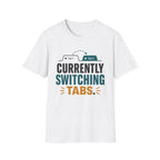 Currently Switching Tabs T-Shirt