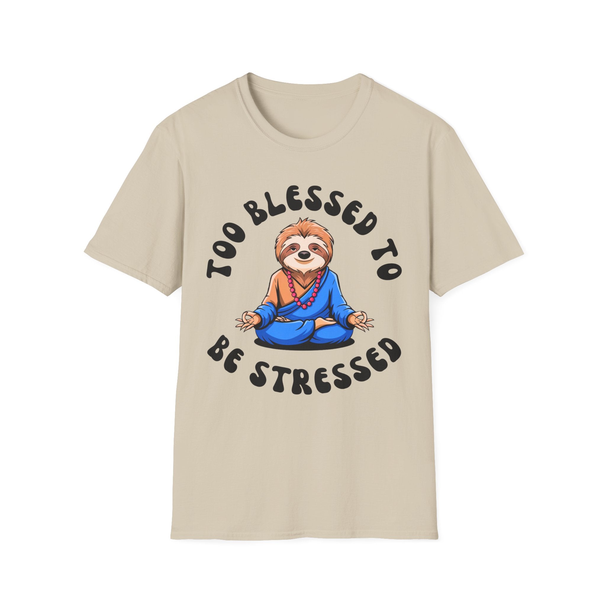 Too Blessed to be Stressed Sloth T-Shirt