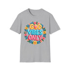 God Vibes Only Flower T-Shirt