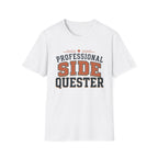 Professional Side Quester T-Shirt