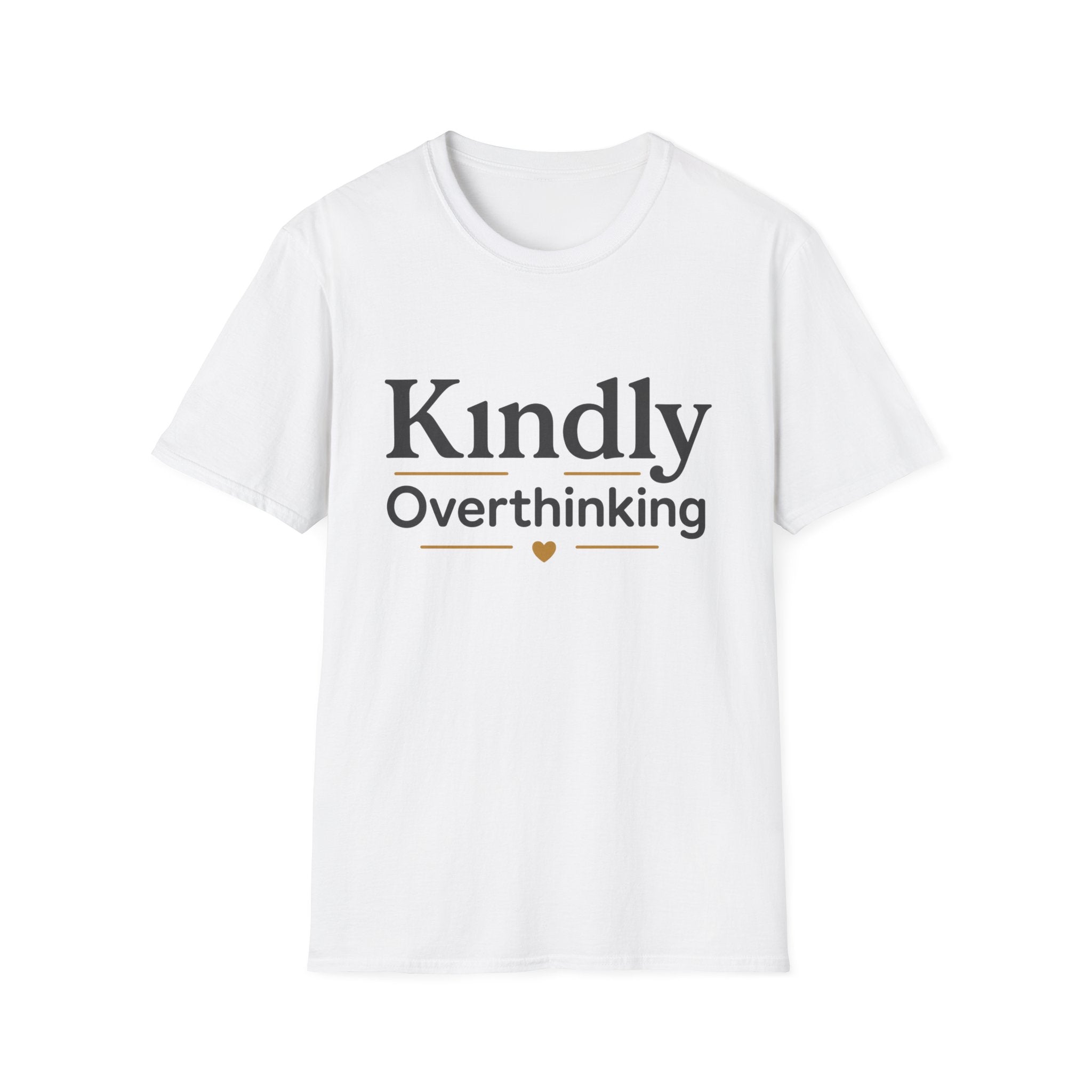 Kindly Overthinking T-Shirt