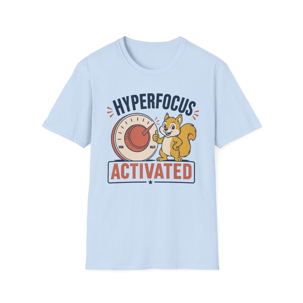 Hyper Focus Activated T-Shirt