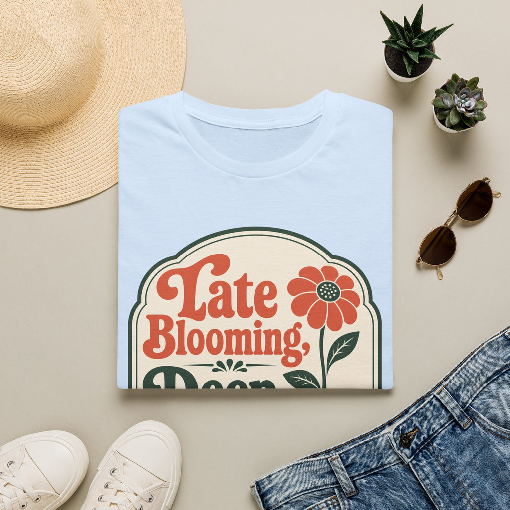 Late Blooming T-Shirt