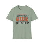 Professional Side Quester T-Shirt
