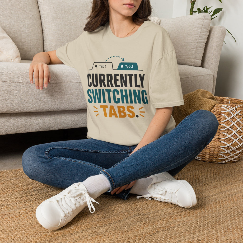 Currently Switching Tabs T-Shirt