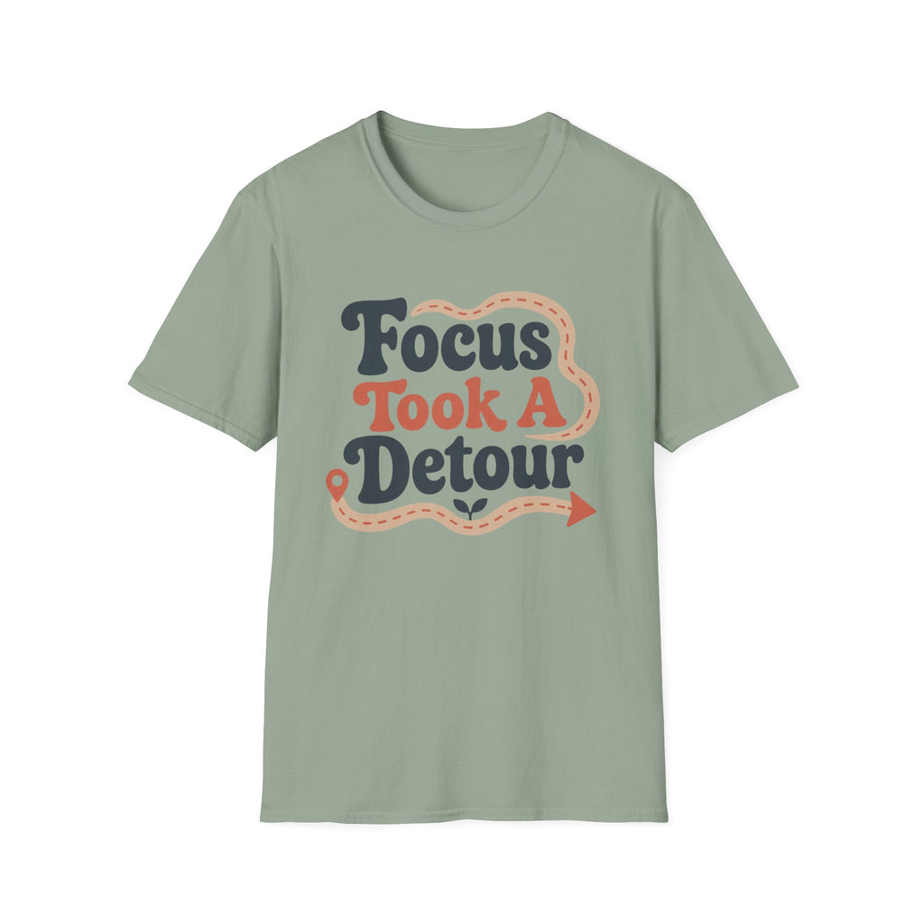 Focus Took A Detour T-Shirt