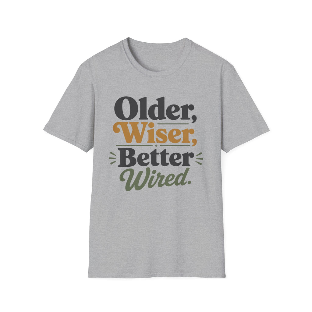 Older Wiser T-Shirt
