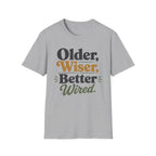 Older Wiser T-Shirt