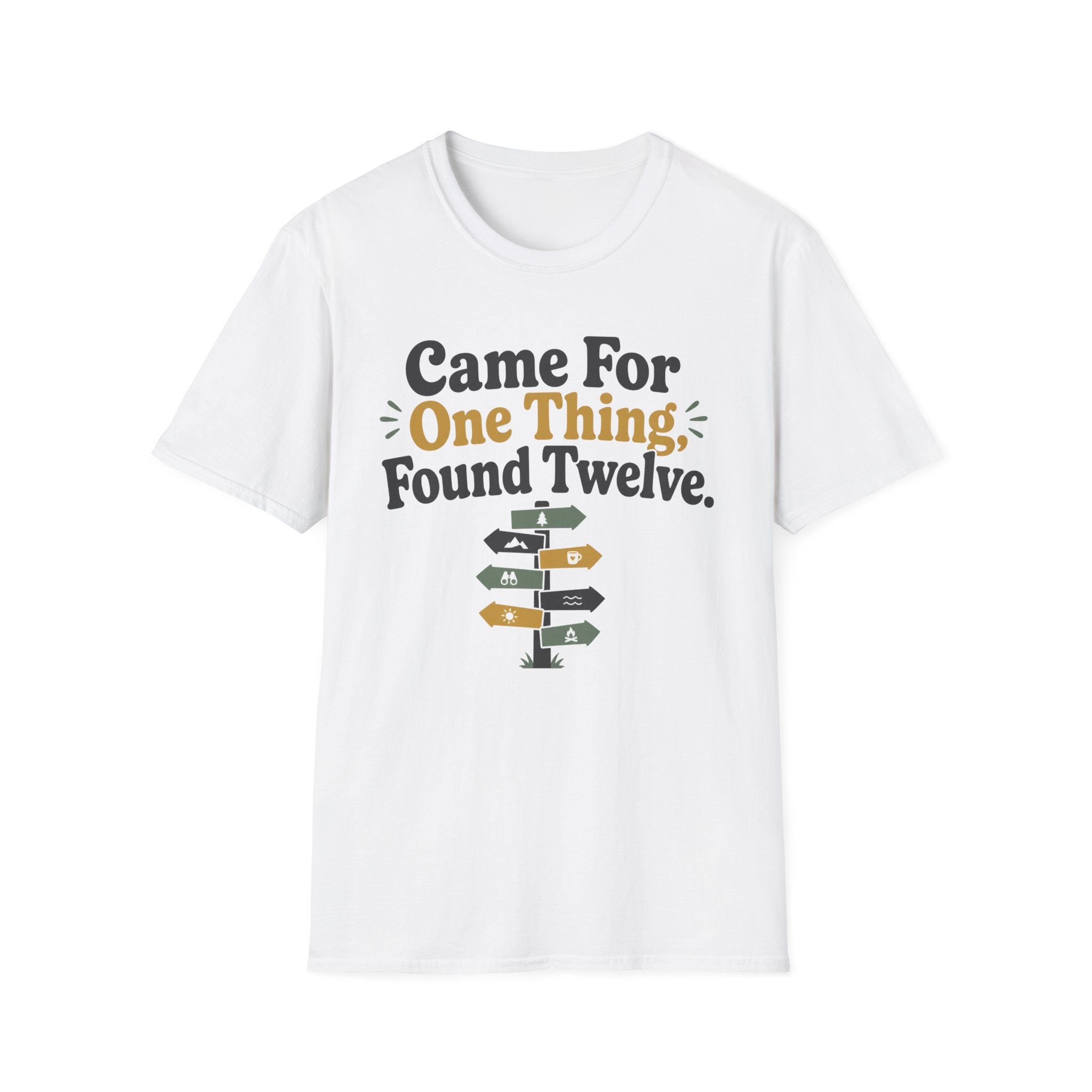 Came For One Thing T-Shirt
