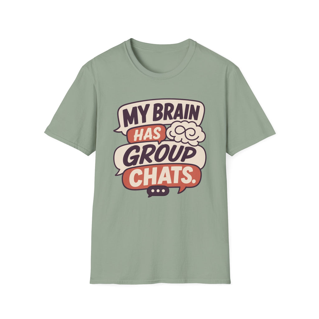 My Brain Has Group Chats T-Shirt
