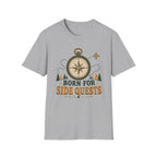 Born For Side Quests T-Shirt