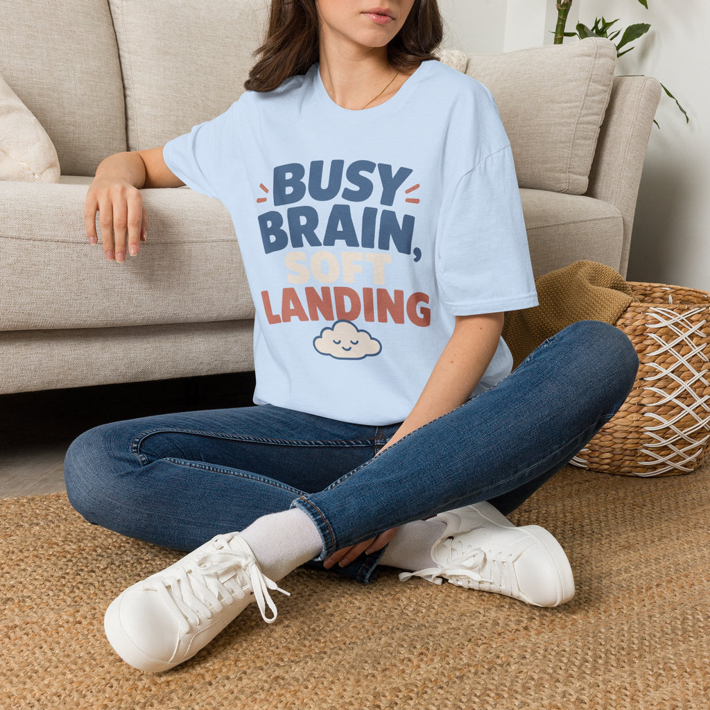 Busy Brain Soft Landing T-Shirt