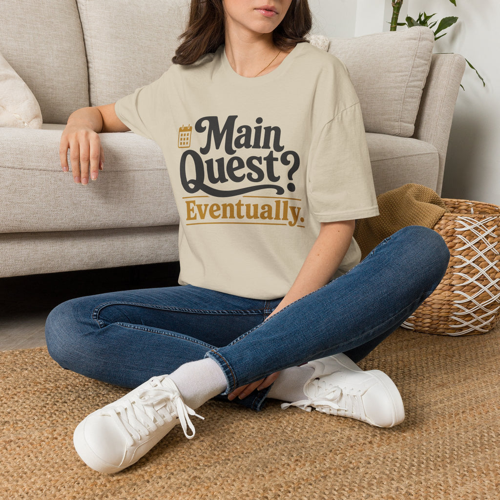Main Quest Eventually T-Shirt